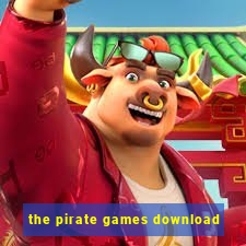 the pirate games download